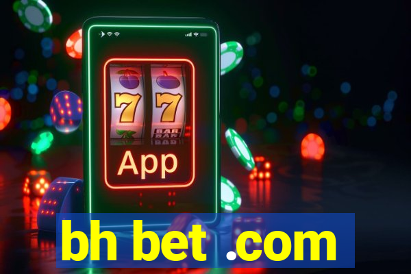 bh bet .com